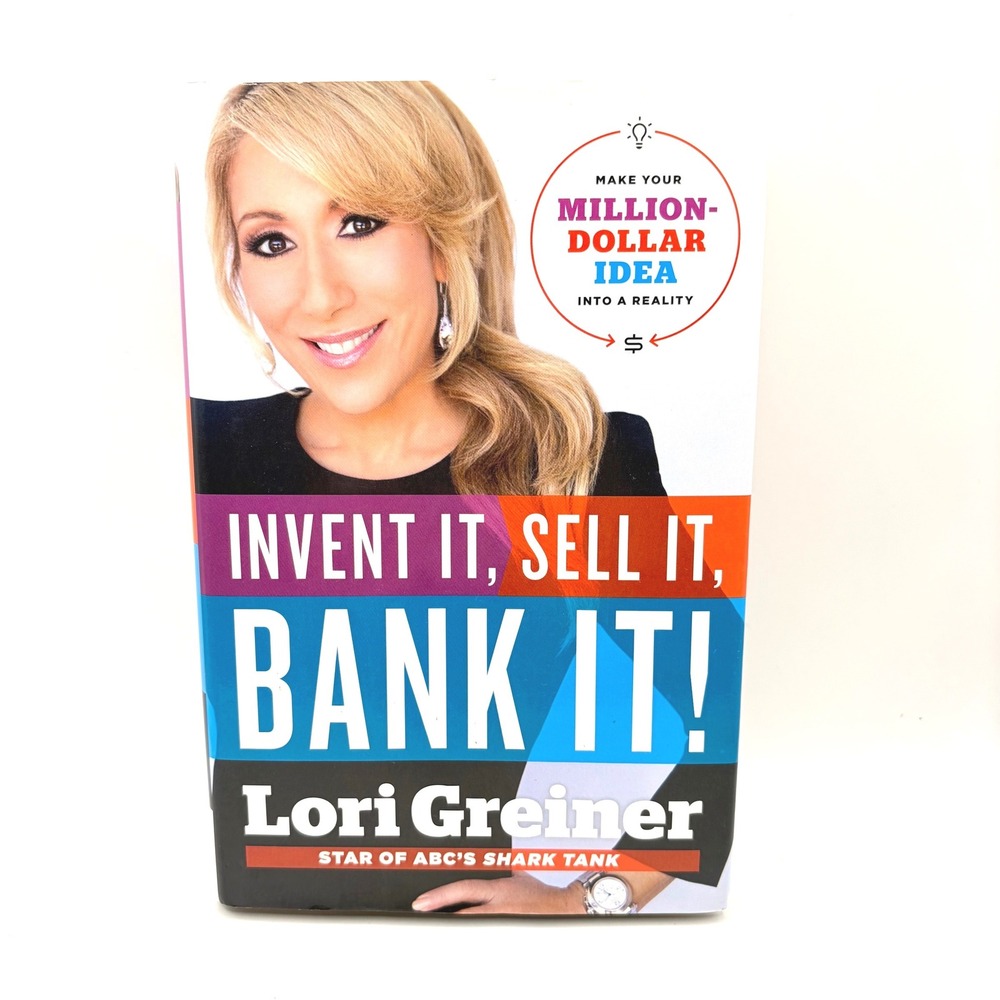 Signed Invent It Sell Itโ Bank It Lori Greiner Shark Tank HC First Edition 2014